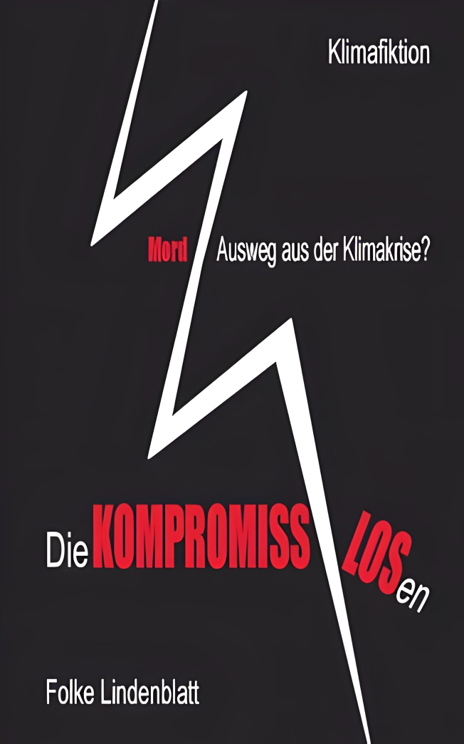 Cover „Folke Lindenblatt: Die Kompromisslosen“