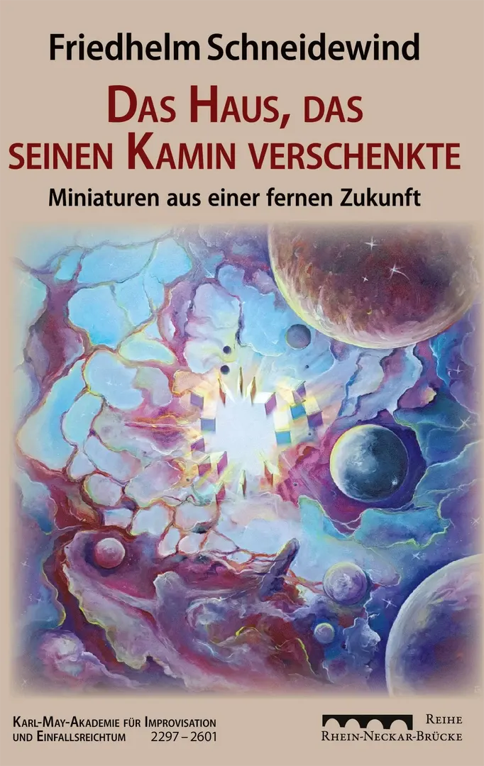 Cover „Friedhelm Schneidewind: Das Haus, das seinen Kamin verschenkte“