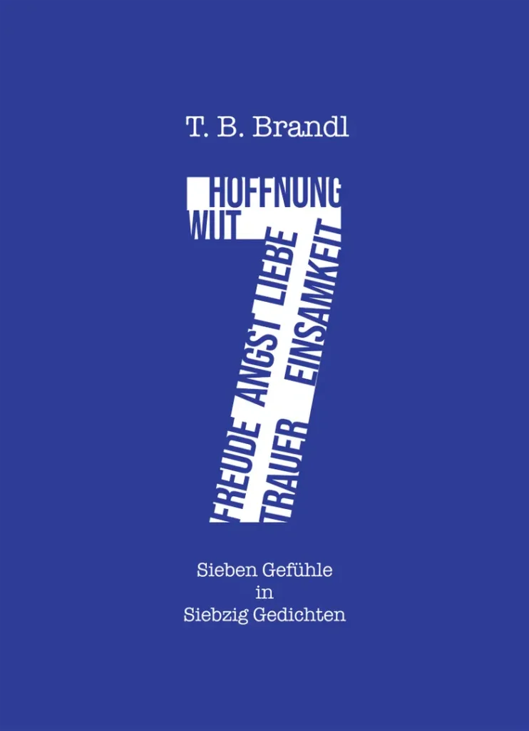 Cover „Tommy Brandl: 7 – Sieben Gefühle in Siebzig Gedichten"